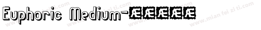 Euphoric Medium字体转换